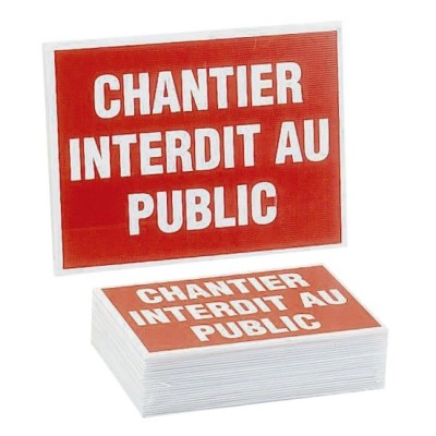 PANNEAU 300X200 CHANTIER INTERDIT AU PUBLIC sac de 25
