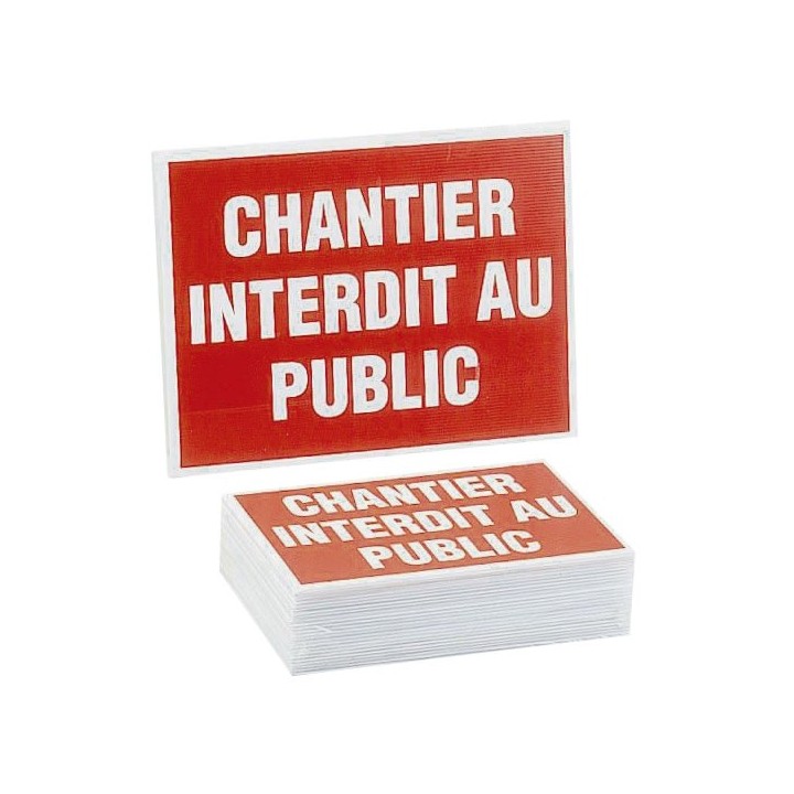 PANNEAU 300X200 CHANTIER INTERDIT AU PUBLIC  sac de 25